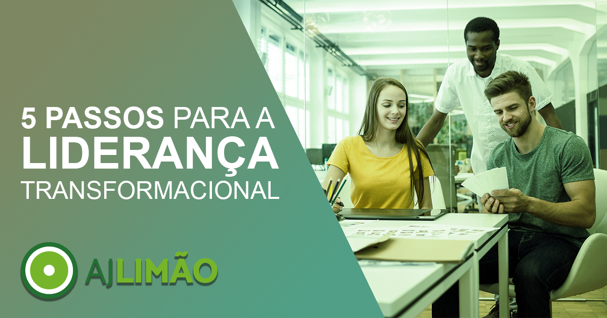 5 passos para a liderança transformacional