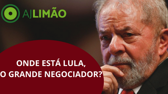 Luiz Inácio Lula da Silva, de negociador a prisioneiro!