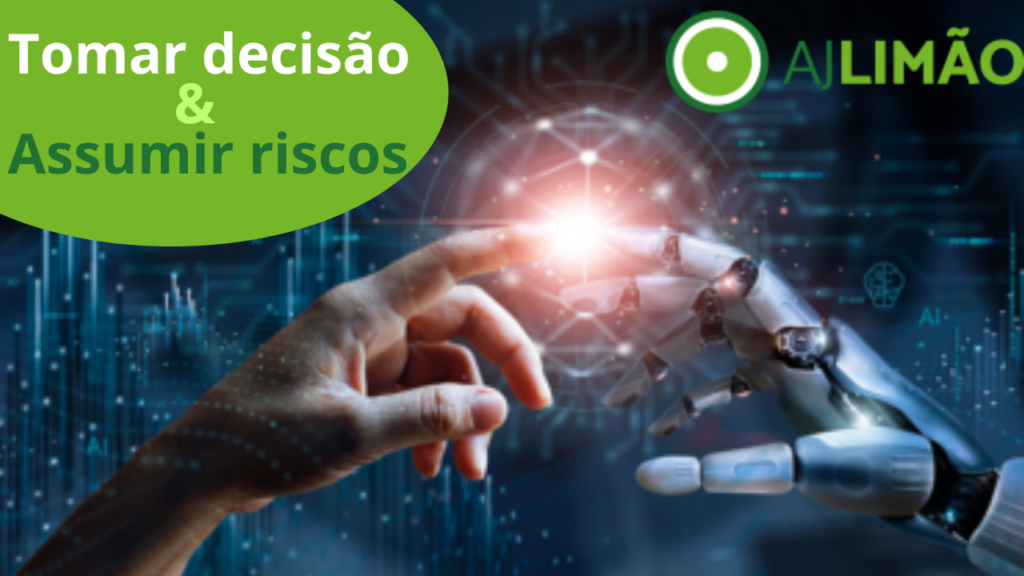Tomar decisão envolve intuição e coragem.